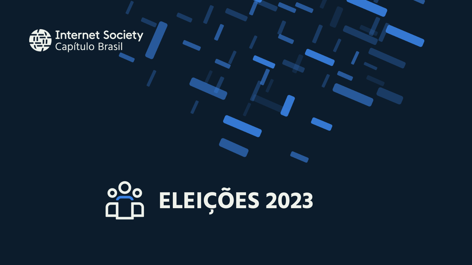 Informações sobre o processo eleitoral 2022-2023 da ISOC Brasil